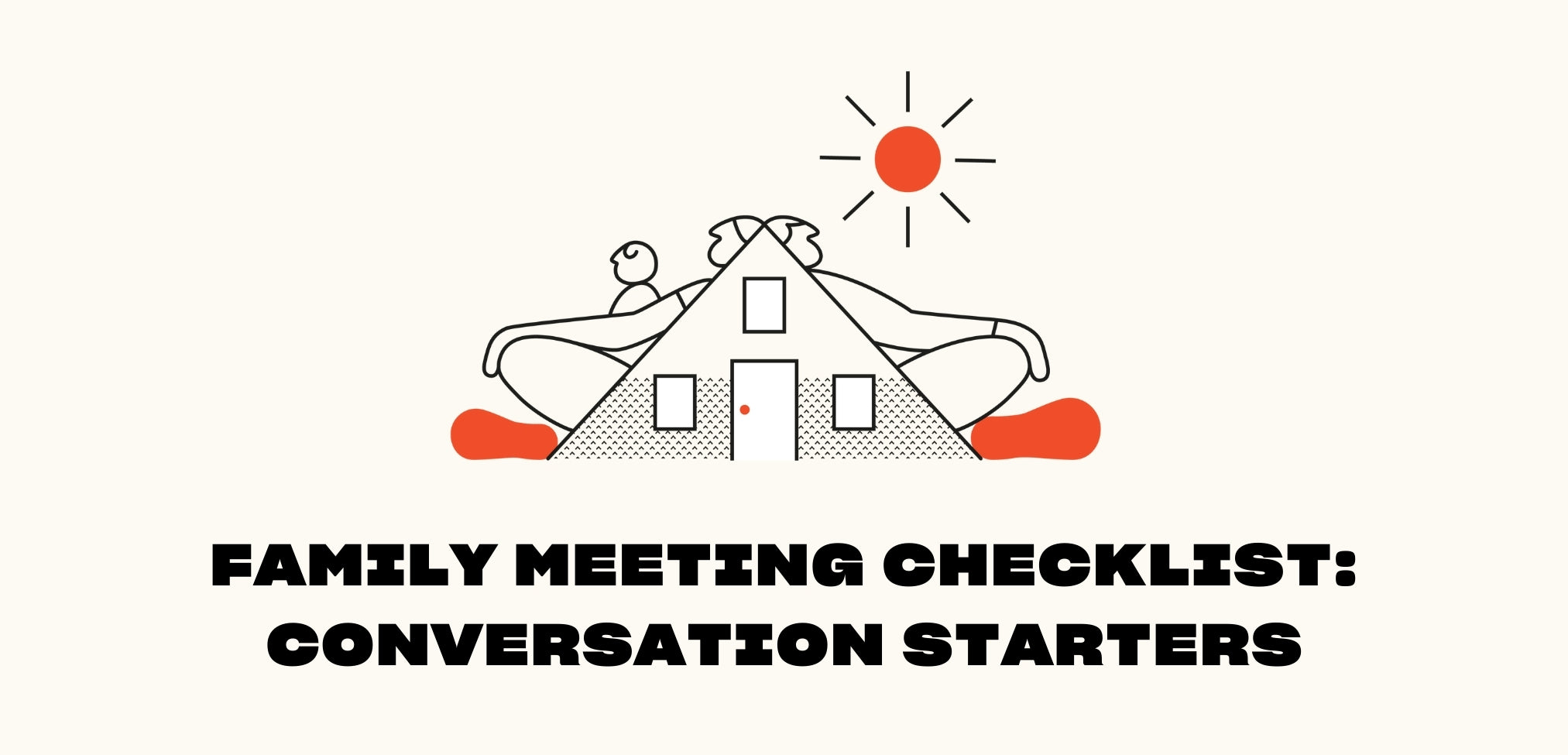 The JUDY Family Meeting Master Checklist: Conversation Starters